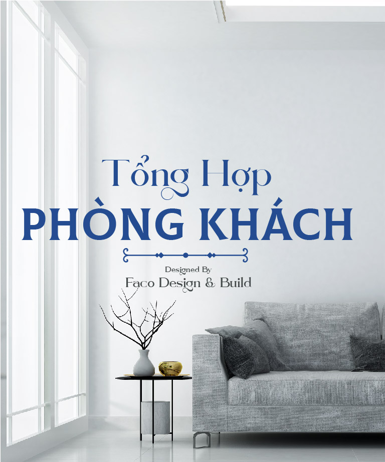 Tổng hợp phòng khách Faco đã thực hiện