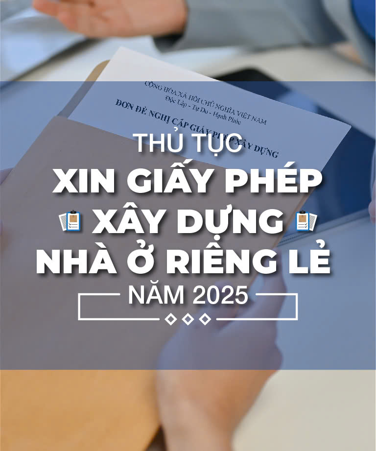 Thủ tục xin giấy phép xây dựng nhà ở riêng lẻ 2025