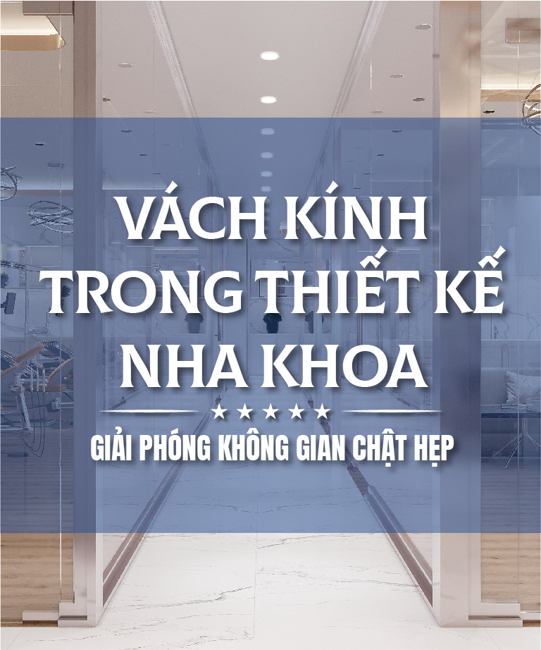 Vách kính trong thiết kế nha khoa