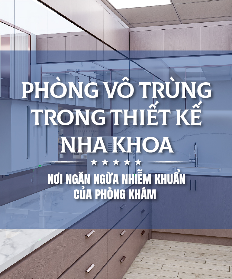 Thiết kế phòng vô trùng nha khoa đạt tiêu chuẩn