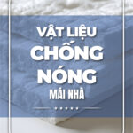 Vật liệu chống nóng mái nhà
