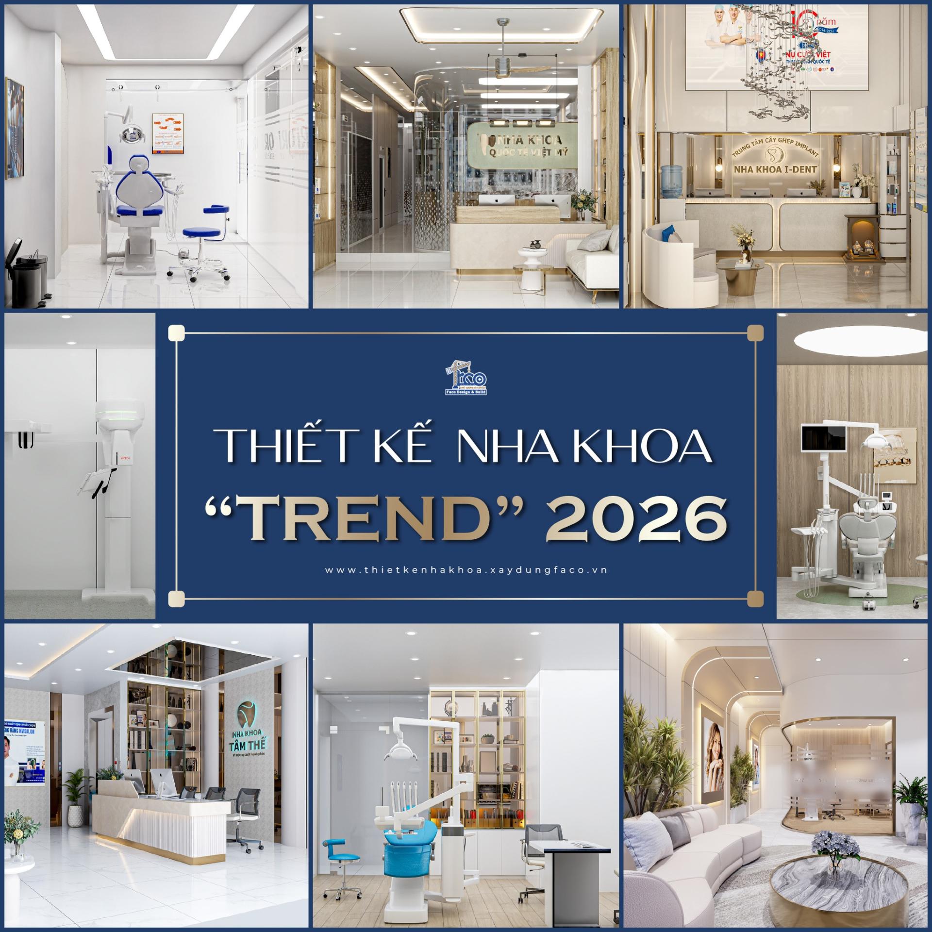 Thiết kế nha khoa trend 2026
